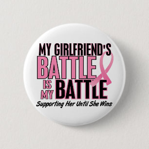 Breast Cancer My BATTLE TOO 1 Girlfriend Button