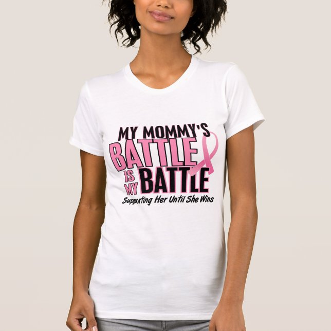 Breast Cancer My BATTLE TOO 1 Mommy T-Shirt (Front)