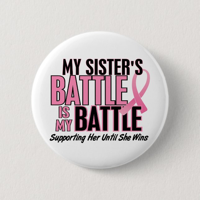 Breast Cancer My BATTLE TOO 1 Sister Button (Front)