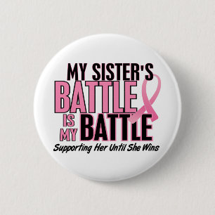 Breast Cancer My BATTLE TOO 1 Sister Button
