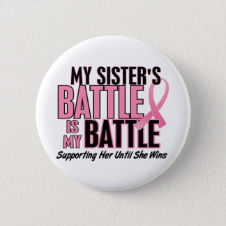 Breast Cancer My BATTLE TOO 1 Sister Button