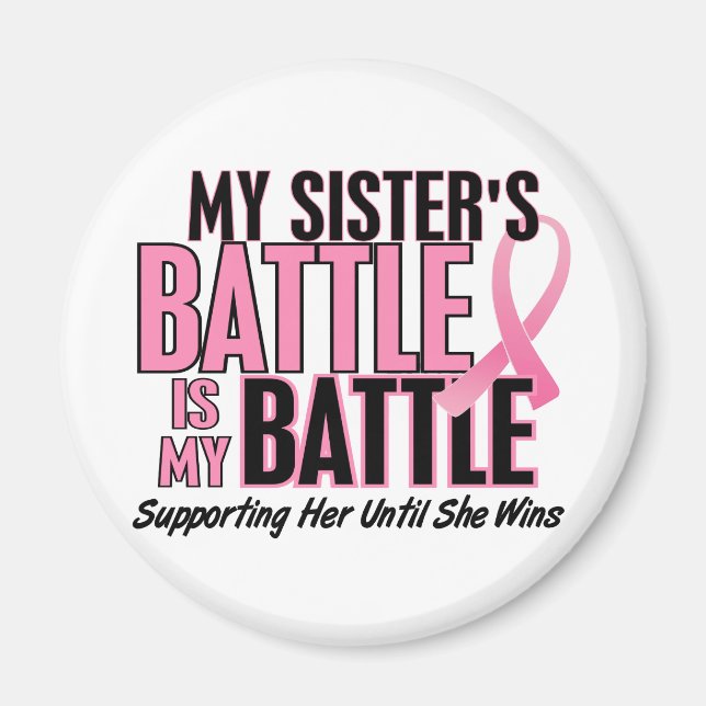 Breast Cancer My BATTLE TOO 1 Sister Magnet (Front)