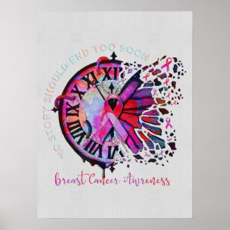 Breast Cancer No Story Should End Too Soon Cancer  Poster