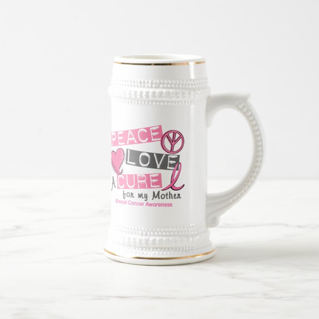 Breast Cancer PEACE, LOVE, A CURE 1 (Mother) Beer Stein (Right)
