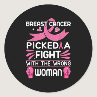 Breast Cancer Picked a Fight With The Wrong Woman Classic Round Sticker