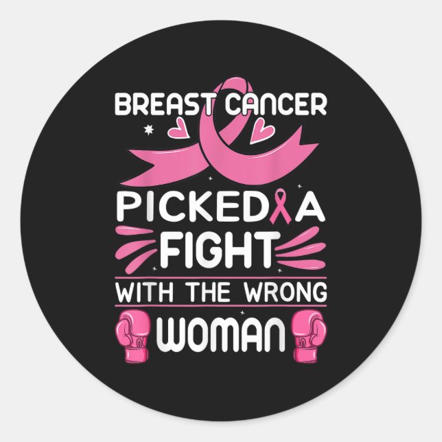 Breast Cancer Picked a Fight With The Wrong Woman Classic Round Sticker (Front)