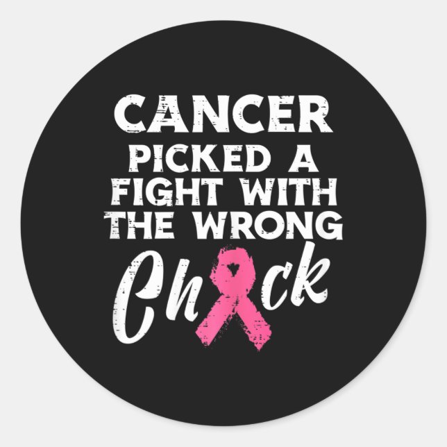 Breast Cancer Picked A Fight Wrong Chick Awareness Classic Round Sticker (Front)