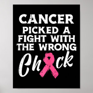 Breast Cancer Picked A Fight Wrong Chick Awareness Poster
