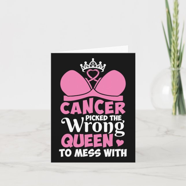 Breast Cancer Picked The Wrong Queen To Mess Stron Card (Front)