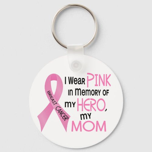 Breast Cancer PINK IN MEMORY OF MY MOM 1 Keychain