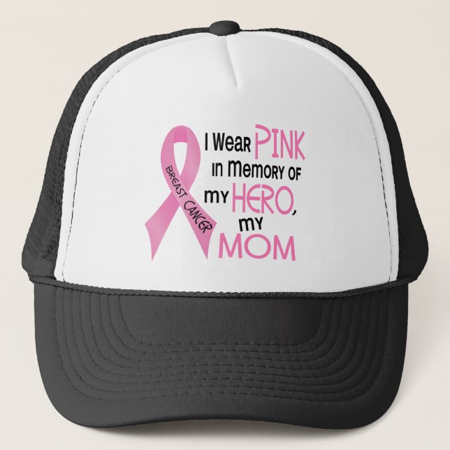 Breast Cancer PINK IN MEMORY OF MY MOM 1 Trucker Hat (Front)