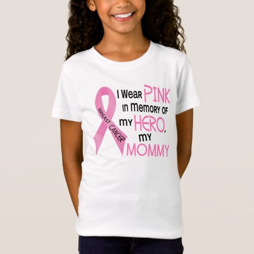 Breast Cancer PINK IN MEMORY OF MY MOMMY 1 T_Shirt