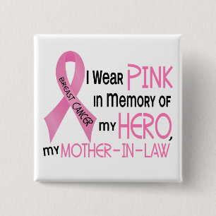 Breast Cancer PINK IN MEMORY OF MY MOTHER-IN-LAW 1 Pinback Button