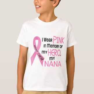 Breast Cancer PINK IN MEMORY OF MY NANA 1 T-Shirt