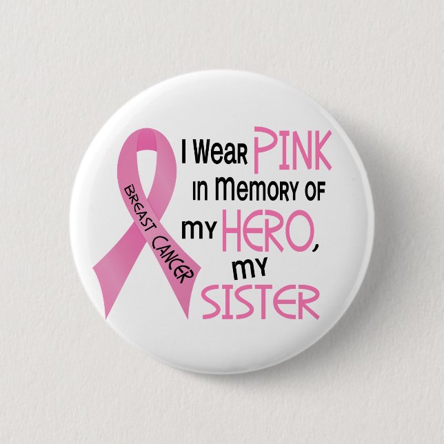 Breast Cancer PINK IN MEMORY OF MY SISTER 1 Button (Front)