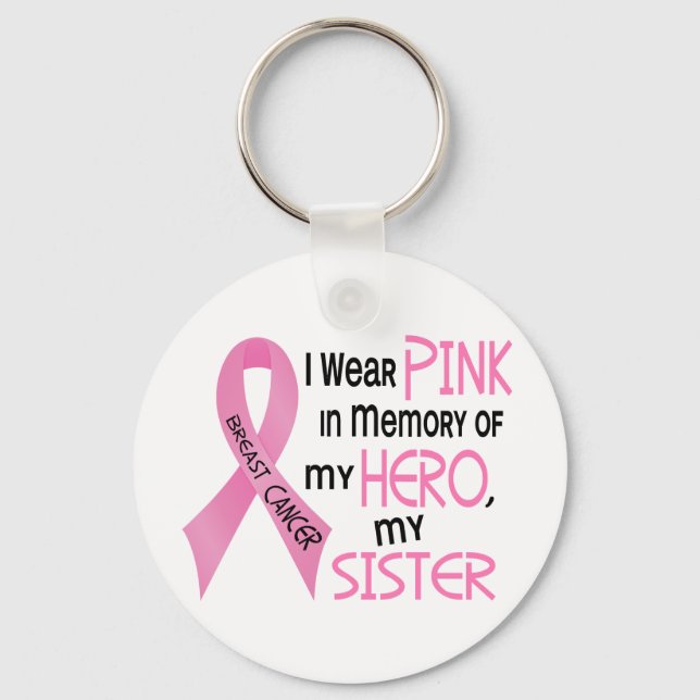 Breast Cancer PINK IN MEMORY OF MY SISTER 1 Keychain (Front)