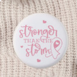 Breast Cancer Pink Ribbon Button<br><div class="desc">A button decorated in pink with the encouraging words "Stronger than the Storm". A reminder for Breast Cancer warriors and survivors that they can fight this disease.</div>