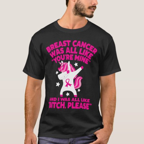 Breast Cancer Please Quote Funny Unicorn Support 1 T_Shirt