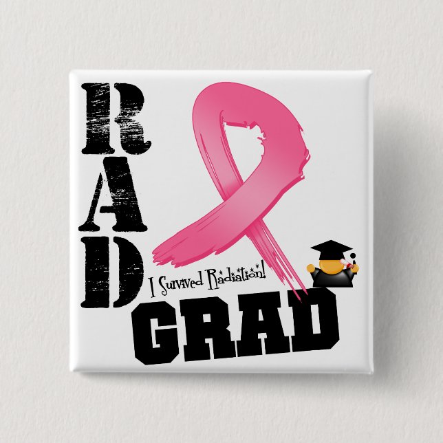 Breast Cancer Radiation Therapy RAD Grad Pinback Button (Front)