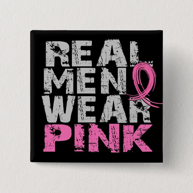 Breast Cancer Real Men Wear Pink Pinback Button (Front)