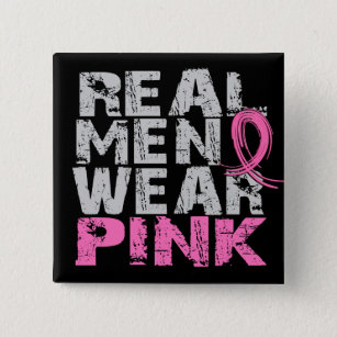 Breast Cancer Real Men Wear Pink Pinback Button