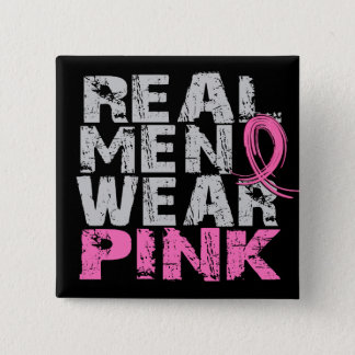 Breast Cancer Real Men Wear Pink Pinback Button