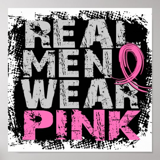 Breast Cancer Real Men Wear Pink Poster | Zazzle