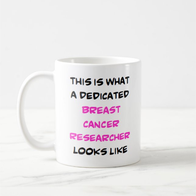 breast cancer researcher, dedicated coffee mug (Left)