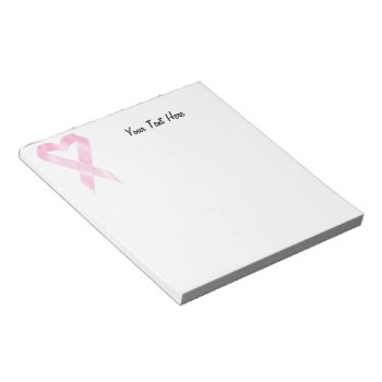 Breast Cancer Ribbon (customizable) Notepad by MadeForMe at Zazzle