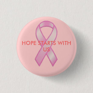 Breast Cancer Ribbon, HOPE STARTS WITH US Button