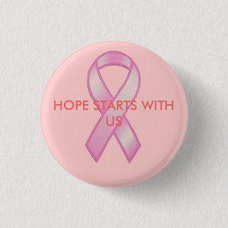 Breast Cancer Ribbon, HOPE STARTS WITH US Button