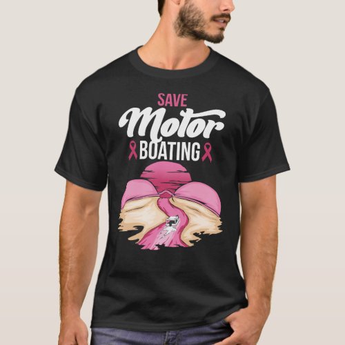 Breast Cancer Save Motorboating Funny Pink Breast  T_Shirt