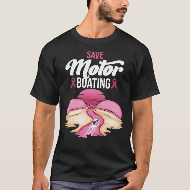Breast Cancer Save Motorboating Funny Pink Breast  T-Shirt (Front)