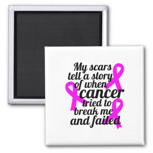 Breast Cancer Scars Quote Remission Survivor Cute  Magnet