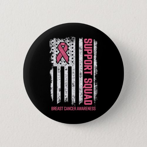 Breast Cancer Shirts Support Squad Breast Cancer A Button