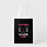 Breast Cancer Skeleton Hand Heart We Wear Women Grocery Bag