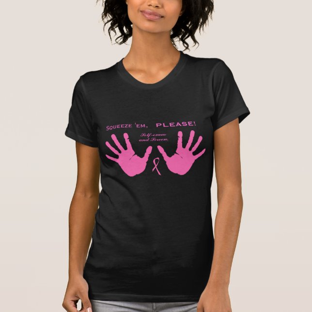 Breast Cancer Squeeze Them PINK Design T-Shirt (Front)