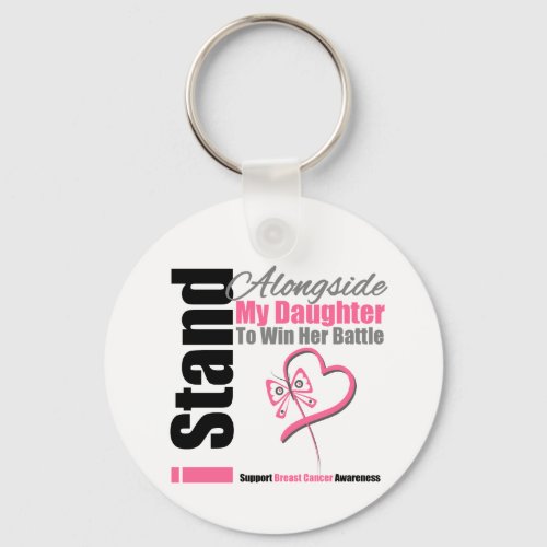 Breast Cancer Stand Alongside My Daughter Keychain