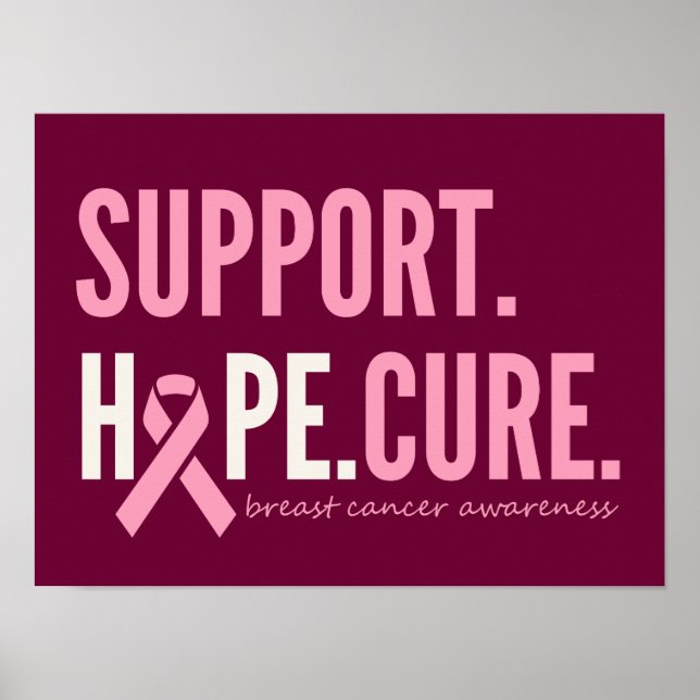breast cancer support hope cure Poster Prints Sign (Front)