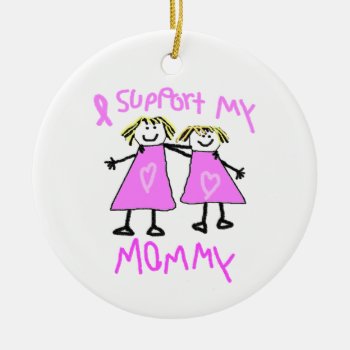 Breast Cancer Support Mommy Hanging Ceramic Ornament by LPFedorchak at Zazzle