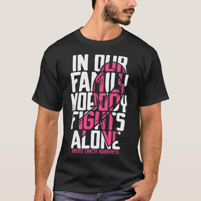 Breast Cancer Support Pink Family Breast Cancer Aw T-Shirt (Front)
