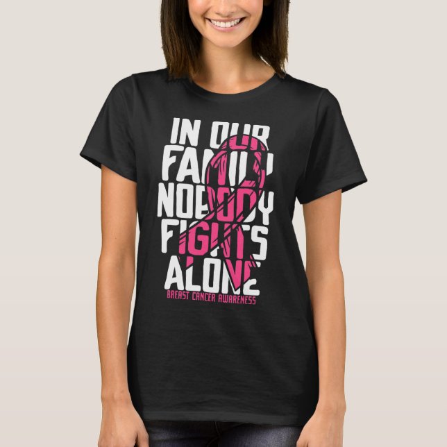 Breast Cancer Support Pink Family Breast Cancer Aw T-Shirt (Front)