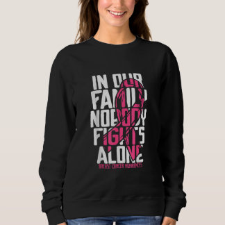 Breast Cancer Support Pink Family Breast Cancer Sweatshirt