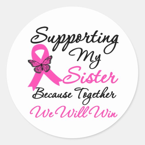 Breast Cancer Support Sister Classic Round Sticker