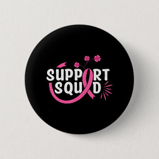 Breast Cancer Support Squad Breast Cancer Button