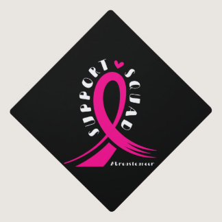Breast Cancer Support Squad Pink Ribbon Graduation Cap Topper