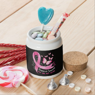 Breast Cancer Support Squad You Are Not Alone Candy Jar