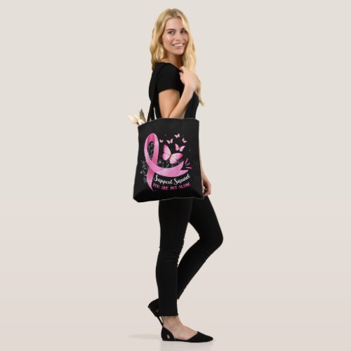 Breast Cancer Support Squad You Are Not Alone Tote Bag