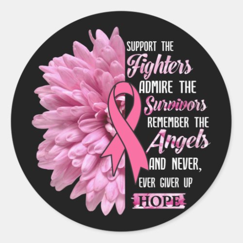 Breast Cancer Support The Fighters Gift For Her T_ Classic Round Sticker