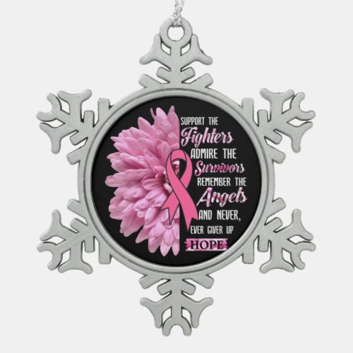 Breast Cancer Support The Fighters Gift For Her T_ Snowflake Pewter Christmas Ornament